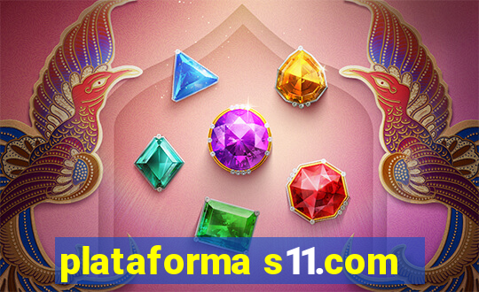 plataforma s11.com